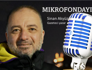 Gazeteci-yazar Sinan Akyüz, her hafta “Mikrofondayız” köşesiyle bir konu ve konuğunu ağırlayacak.