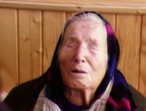 Baba Vanga’nın kehanetleri gerçekleşmeye devam ediyor