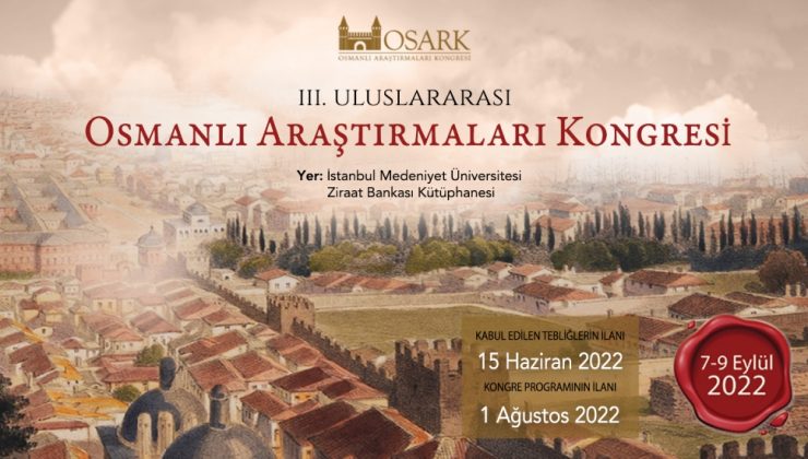 3. Uluslararası Osmanlı Araştırmaları Kongresi İstanbul’da yapılacak