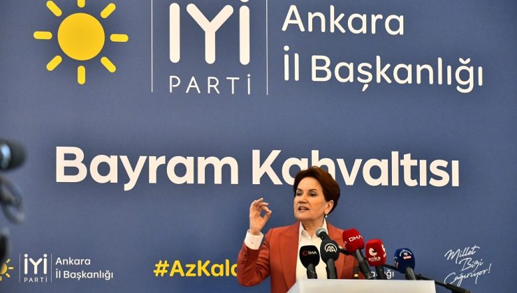 Akşener: İşin esası 15 Mayıs sabahı başlayacak