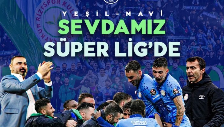 Çaykur Rizespor, Süper Lig’e geri döndü