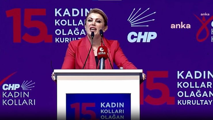 CHP’nin 15’inci Olağan Kadın Kolları Kurultayı sonuçlandı: Başkan belli oldu