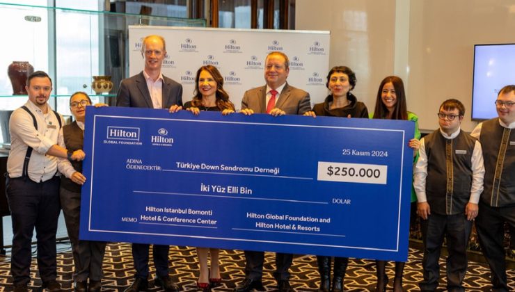 Hilton Global Vakfı’ndan Türkiye Down Sendromu Derneği’ne dev hibe desteği